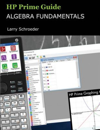 Carte HP Prime Guide Algebra Fundamentals LARRY S SCHROEDER