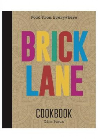 Kniha Brick Lane Cookbook Dina Begum