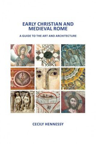 Book Early Christian and Medieval Rome CECILY J. HENNESSY