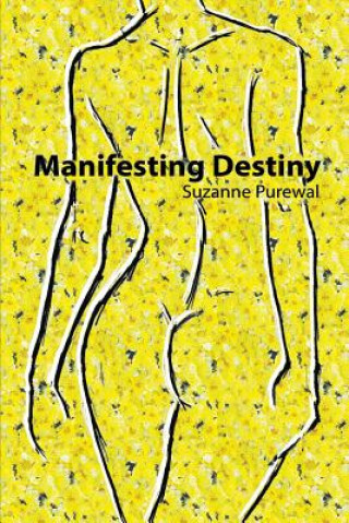 Książka Manifesting Destiny SUZANNE PUREWAL