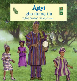 Kniha Ajayi gba"i ituma"i ilu Fa"ilaka ' a"iladosu