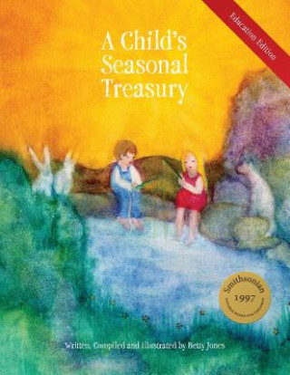 Könyv Child's Seasonal Treasury, Education Edition Betty Jones