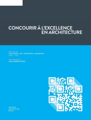 Carte Concourir a l'excellence en architecture Jean-Pierre Chupin