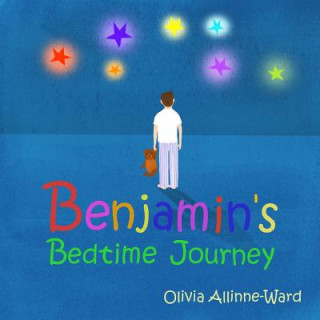Kniha Benjamin's Bedtime Journey Olivia Allinne-Ward