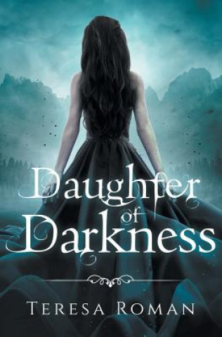 Carte Daughter of Darkness TERESA ROMAN