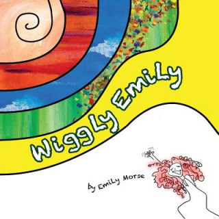 Kniha Wiggly Emily Emily Morse