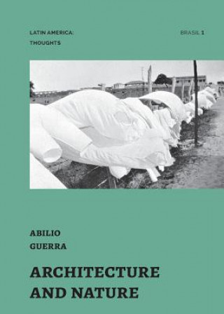 Книга Architecture and Nature ABILIO GUERRA