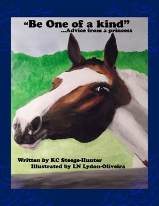 Книга 'Be one of a kind...advice from a Princess' Kc Hunter