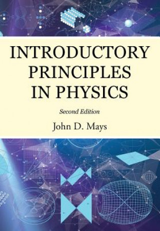Boek Introductory Principles in Physics JOHN D MAYS