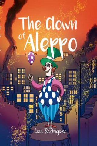 Książka Clown of Aleppo LUIS RODRIGUEZ