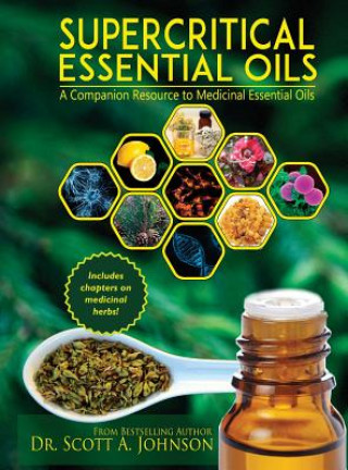 Kniha SuperCritical Essential Oils DR. SCOTT A JOHNSON