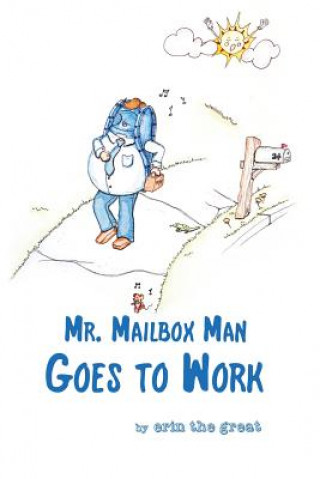 Kniha Mr. Mailbox Man Goes to Work Erin Wicker