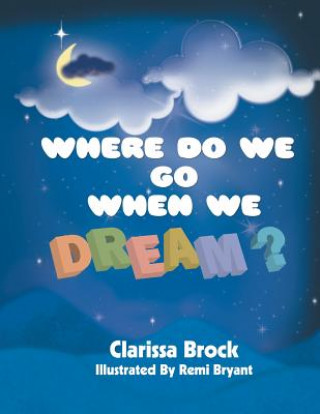 Boek Where Do We Go When We Dream? CLARISSA BROCK