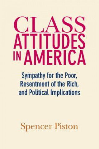 Kniha Class Attitudes in America Spencer (Boston University) Piston
