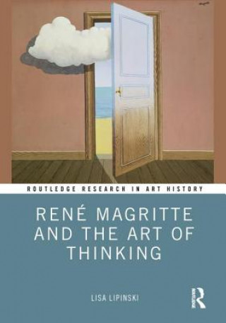 Könyv Rene Magritte and the Art of Thinking LIPINSKI