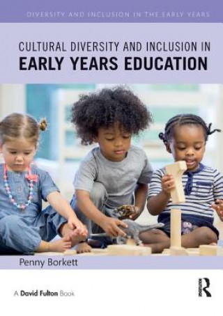 Könyv Cultural Diversity and Inclusion in Early Years Education Borkett