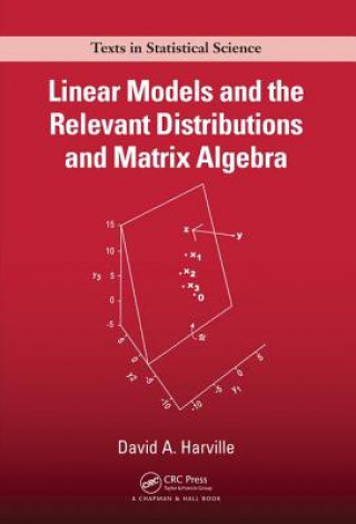 Książka Linear Models and the Relevant Distributions and Matrix Algebra HARVILLE