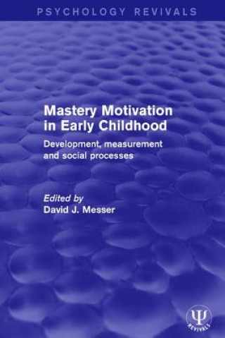 Kniha Mastery Motivation in Early Childhood 