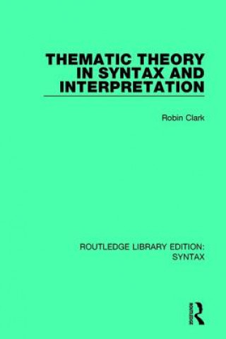 Книга Thematic Theory in Syntax and Interpretation Clark