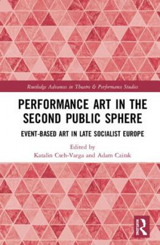 Kniha Performance Art in the Second Public Sphere 