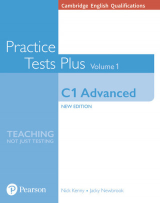 Könyv Cambridge English Qualifications: C1 Advanced Practice Tests Plus Volume 1 Nick Kenny