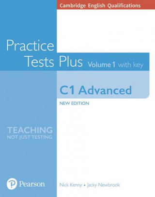 Knjiga Cambridge English Qualifications: C1 Advanced Practice Tests Plus Volume 1 with key Nick Kenny