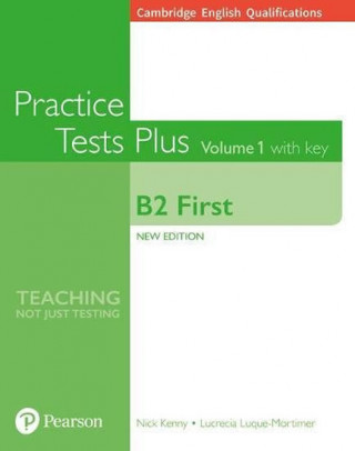 Kniha Cambridge English Qualifications: B2 First Practice Tests Plus Volume 1 with key Nick Kenny