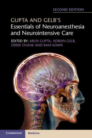 Knjiga Gupta and Gelb's Essentials of Neuroanesthesia and Neurointensive Care Ram Adapa