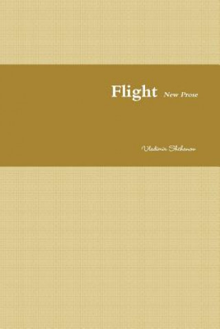 Carte Flight. New Prose VLADIMIR SHCHANOV