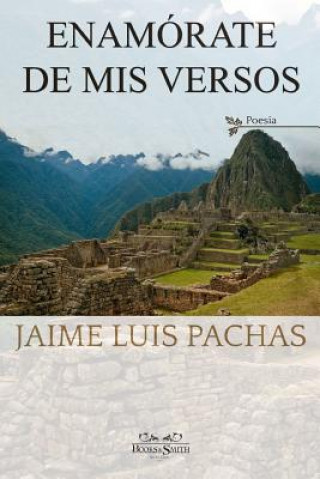 Livre Enam-rate de mis versos JAIME LUIS PACHAS