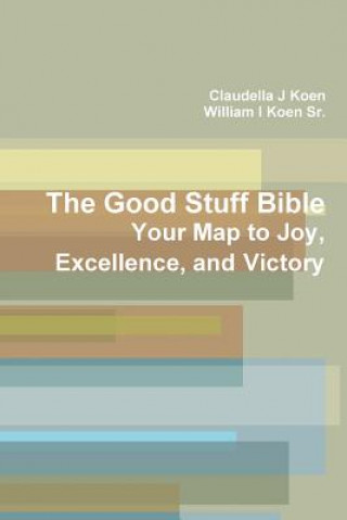 Knjiga Good Stuff Bible CLAUDELLA J KOEN