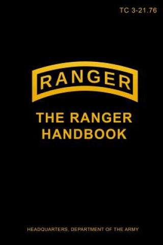 Книга TC 3-21.76 The Ranger Handbook DEPARTMENT OF THE AR