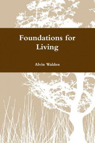 Carte Foundations for Living ALVIN WALDEN