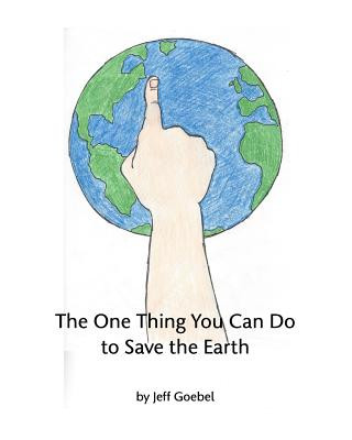 Kniha One Thing You Can Do To Save The Earth JEFF GOEBEL