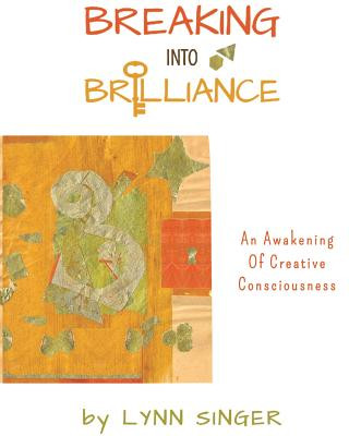 Könyv Breaking into Brilliance - Softcover LYNN SINGER