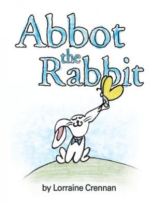 Boek Abbot the Rabbit Lorraine Crennan