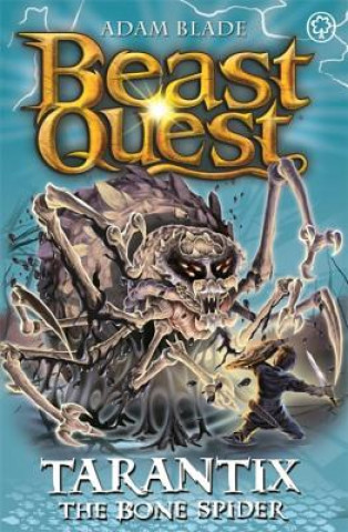Carte Beast Quest: Tarantix the Bone Spider Adam Blade