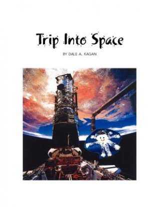 Knjiga Trip into Space Dale Kagan