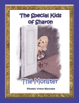 Knjiga Special Kids Of Sharon - The Monster Phyllis Yohn-Rhodes