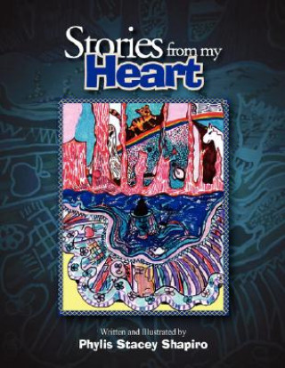 Könyv Stories from my Heart Phylis Stacey Shapiro