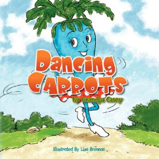 Knjiga Dancing Carrots Grandpa Casey