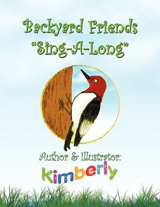 Книга Backyard Friends ''Sing-A-Long'' Kimberly K LaVigne