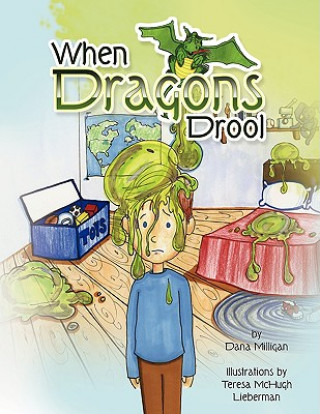 Knjiga When Dragons Drool Dana Milligan