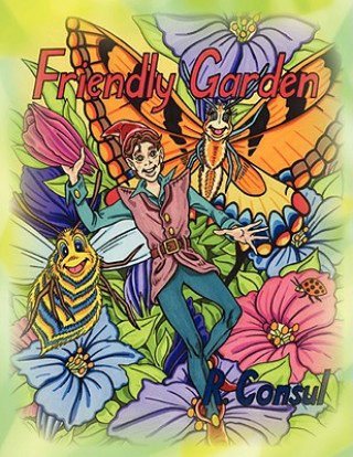 Knjiga Friendly Garden Ron Consul