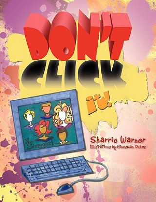 Kniha Don't Click It! Sharrie Warner