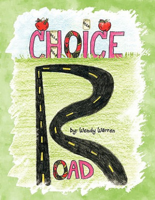 Kniha Choice Road Wendy Ann Warren