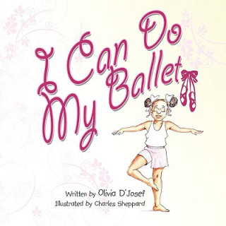 Kniha I Can Do My Ballet Olivia D'Josef