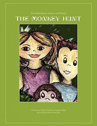 Knjiga Monkey Hunt Eve Blau Meryl Eve Blau and Andrew Blau
