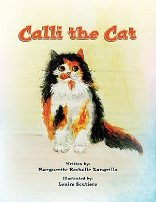 Knjiga Calli the Cat Marguerite Rochelle Zangrillo