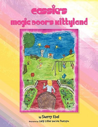 Kniha Cassie's Magic Door's Kittyland Sherry Ebel